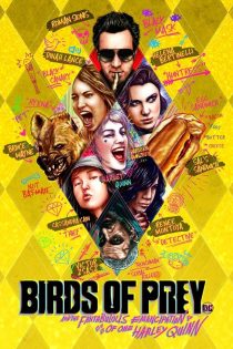فیلم Birds of Prey: And the Fantabulous Emancipation of One Harley Quinn 2020