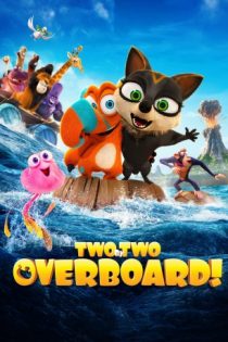 انیمیشن Two by Two: Overboard! 2020