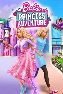 انیمیشن Barbie Princess Adventure 2020
