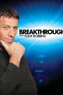 فیلم Breakthrough with Tony Robbins 2010