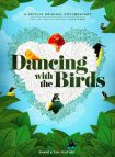 مستند Dancing with the Birds 2019