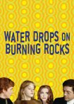 فیلم Water Drops on Burning Rocks 2000