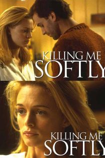 فیلم Killing Me Softly 2002