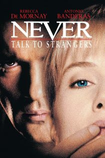 فیلم Never Talk to Strangers 1995