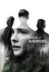 فیلم Mother Android 2021