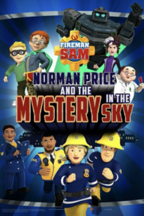 فیلم Fireman Sam: Norman Price and the Mystery in the Sky 2020