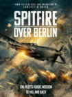 فیلم Spitfire Over Berlin 2022