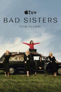 سریال Bad Sisters