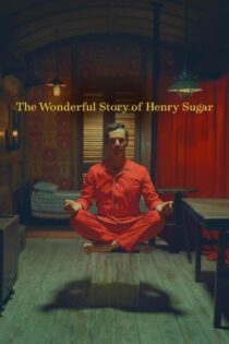 فیلم The Wonderful Story of Henry Sugar 2023