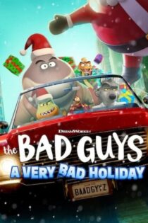 فیلم The Bad Guys: A Very Bad Holiday 2023