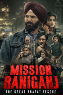 فیلم Mission Raniganj 2023