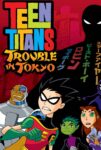 فیلم Teen Titans: Trouble in Tokyo 2006