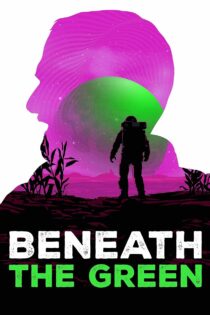 فیلم Beneath the Green 2023